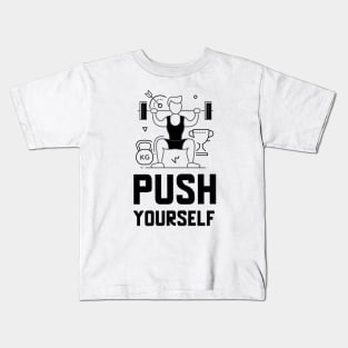 Push Yourself Kids T-Shirt